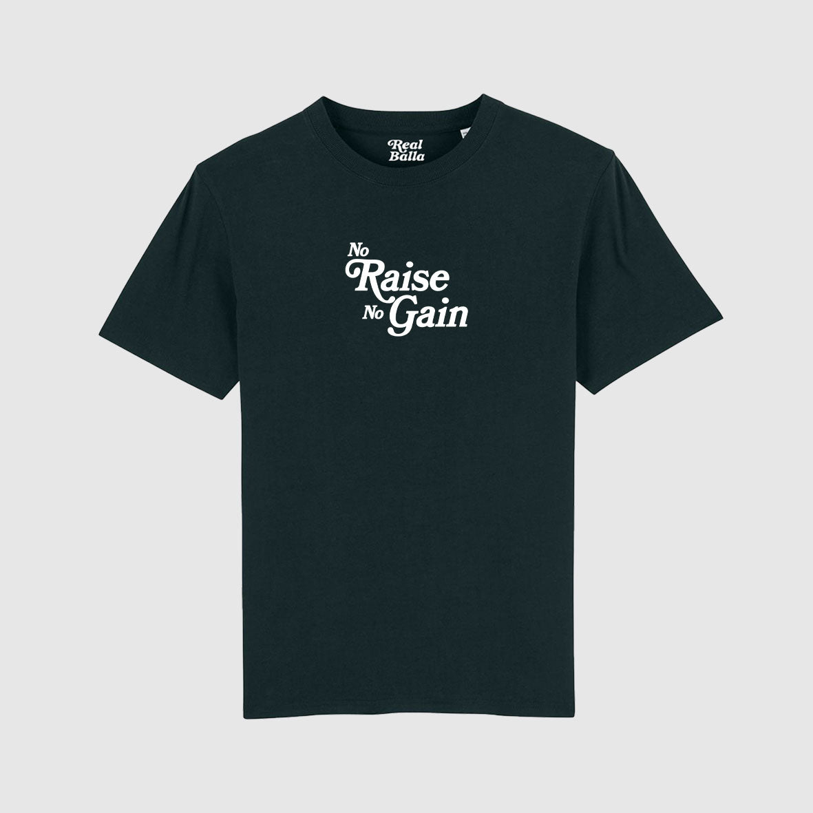 T-shirt No Raise No gain